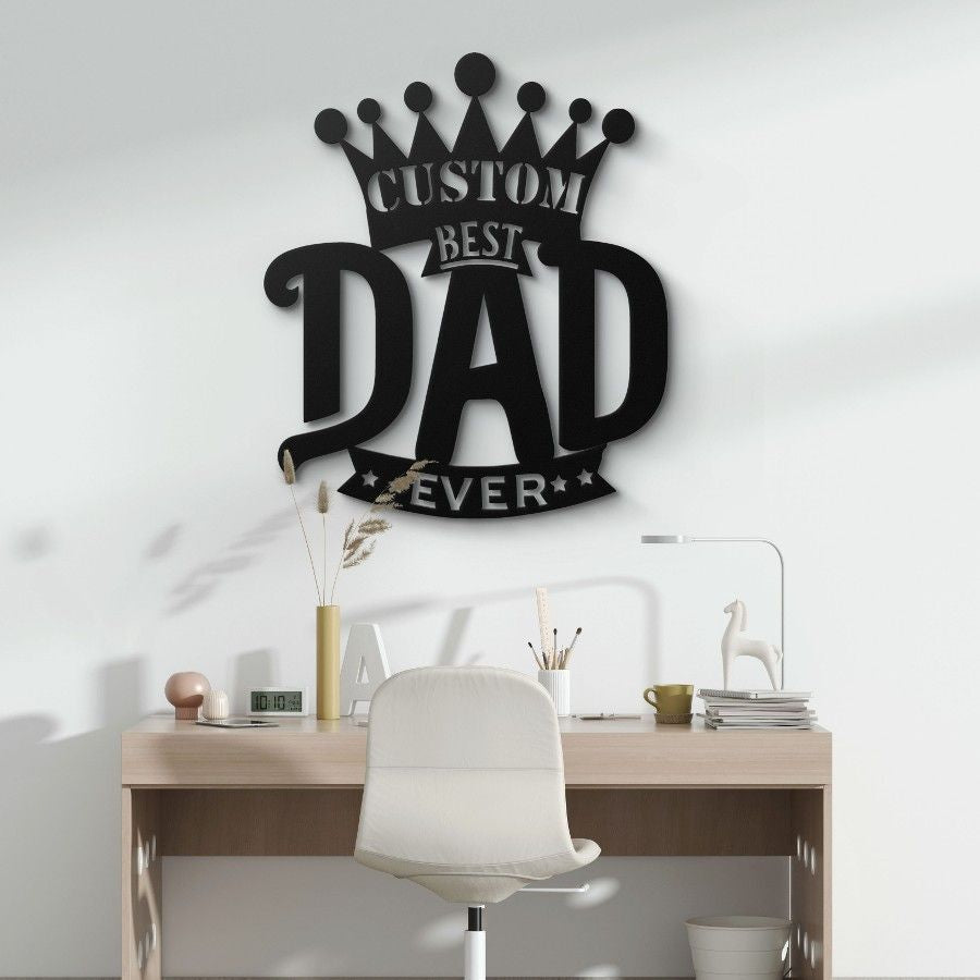 Custom Best Dad Ever Metal Wall Art